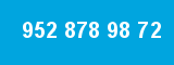 952 878 98 72
